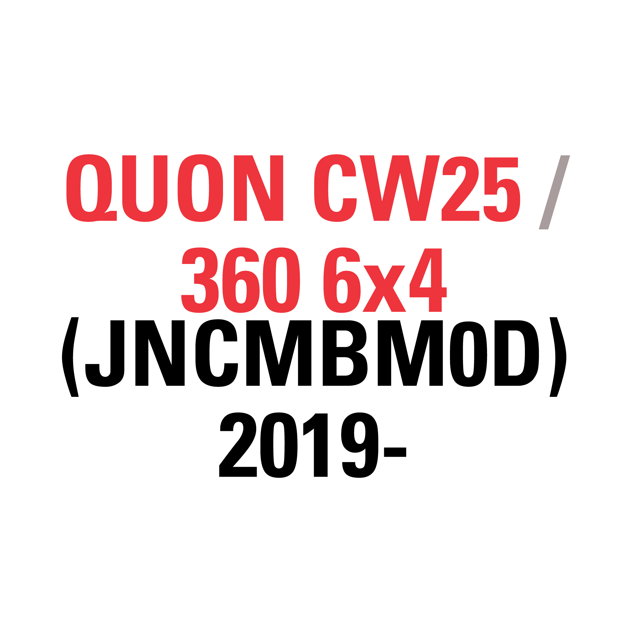 QUON CW25 360 6x4 (JNCMBM0D) 2019-